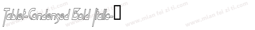 Tablet-Condensed Bold Italic字体转换